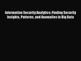 [PDF Download] Information Security Analytics: Finding Security Insights Patterns and Anomalies