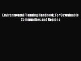 [PDF Download] Environmental Planning Handbook: For Sustainable Communities and Regions [PDF]