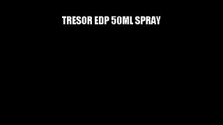 TRESOR EDP 50ML SPRAY