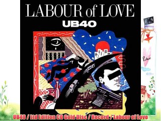UB40 / Ltd Edition CD Gold Disc / Record / Labour of Love