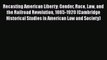 [PDF Download] Recasting American Liberty: Gender Race Law and the Railroad Revolution 1865-1920