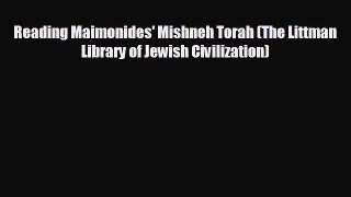 [PDF Download] Reading Maimonides' Mishneh Torah (The Littman Library of Jewish Civilization)