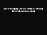 [PDF Download] Literacy: Helping Students Construct Meaning (What's New in Education) [Read]