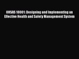 [PDF Download] OHSAS 18001: Designing and Implementing an Effective Health and Safety Management