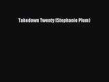 Takedown Twenty (Stephanie Plum) [Read] Full Ebook