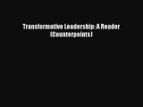 [PDF Download] Transformative Leadership: A Reader (Counterpoints) [Read] Online