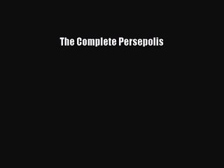 [PDF Download] The Complete Persepolis [Read] Full Ebook