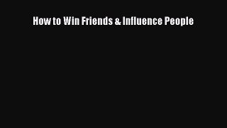 [PDF Download] How to Win Friends & Influence People [Download] Online