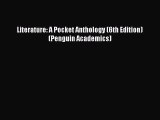 [PDF Download] Literature: A Pocket Anthology (6th Edition) (Penguin Academics) [Read] Online