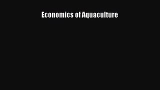 PDF Download Economics of Aquaculture Read Full Ebook