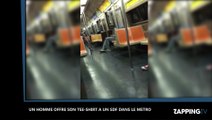 Un homme offre ses habits à un SDF dans le métro, la vidéo bouleverse la Toile