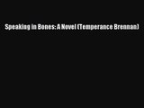 Speaking in Bones: A Novel (Temperance Brennan) [Read] Online
