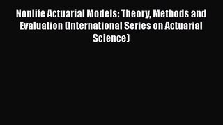 [PDF Download] Nonlife Actuarial Models: Theory Methods and Evaluation (International Series