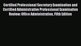 [PDF Download] Certified Professional Secretary Examination and Certified Administrative Professional