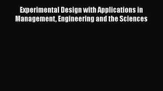 [PDF Download] Experimental Design with Applications in Management Engineering and the Sciences