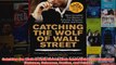 Catching the Wolf of Wall Street More Incredible True Stories of Fortunes Schemes Parties