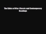 [PDF Download] The Ethics of War: Classic and Contemporary Readings [PDF] Online