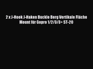 2 x J-Hook J-Haken Buckle Berg Vertikale Fl?che Mount f?r Gopro 1/2/3/3  ST-20