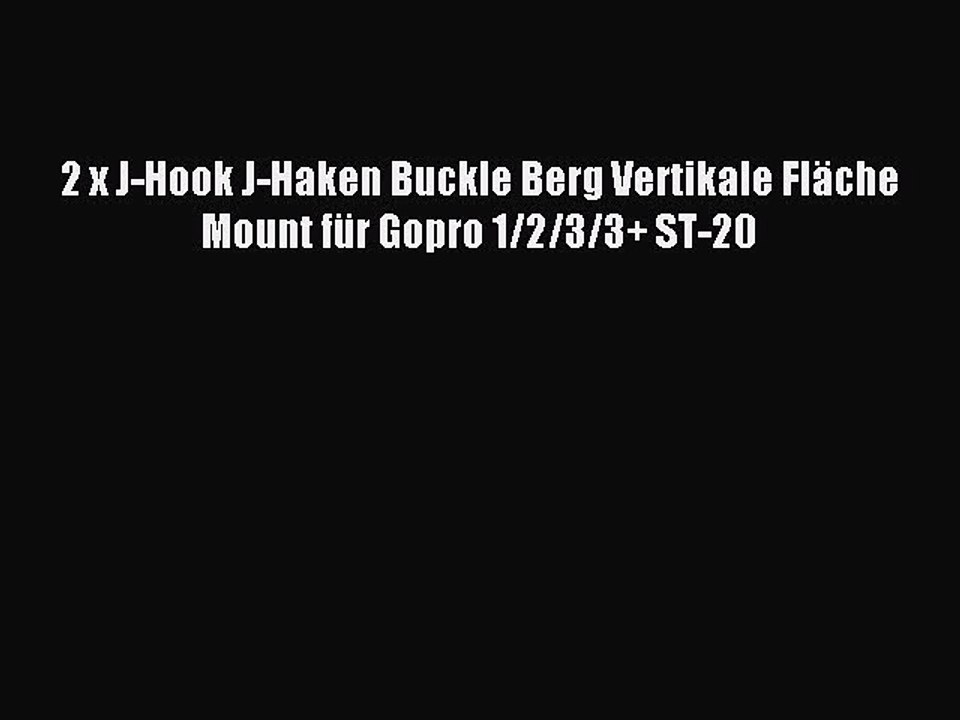 2 x J-Hook J-Haken Buckle Berg Vertikale Fl?che Mount f?r Gopro 1/2/3/3  ST-20