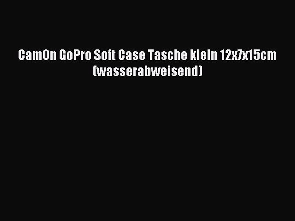 CamOn GoPro Soft Case Tasche klein 12x7x15cm (wasserabweisend)