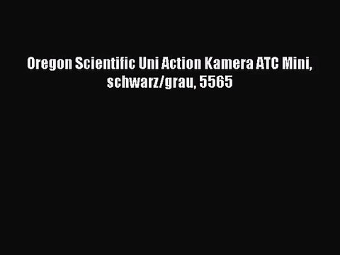 Oregon Scientific Uni Action Kamera ATC Mini schwarz/grau 5565