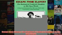 Escape from Slavery The Boyhood of Frederick Douglass in His Own Words