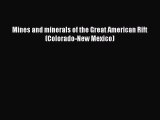 PDF Download Mines and minerals of the Great American Rift (Colorado-New Mexico) PDF Online