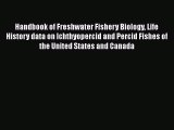 PDF Download Handbook of Freshwater Fishery Biology Life History data on Ichthyopercid and