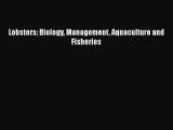 PDF Download Lobsters: Biology Management Aquaculture and Fisheries Read Full Ebook