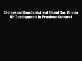 PDF Download Geology and Geochemistry of Oil and Gas Volume 52 (Developments in Petroleum Science)