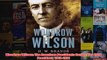 Woodrow Wilson The American Presidents Series The 28th President 19131921