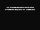 PDF Download Land Degradation and Desertification: Assessment Mitigation and Remediation Read