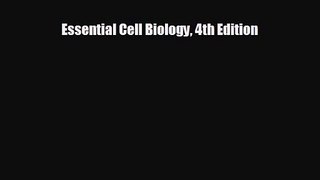 [PDF Download] Essential Cell Biology 4th Edition [Download] Online