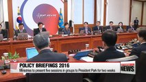 Cabinet members to present policy briefings to President Park for next two weeks