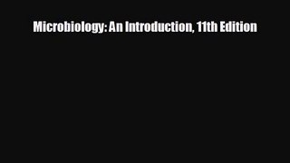 [PDF Download] Microbiology: An Introduction 11th Edition [PDF] Full Ebook