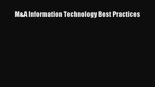 [PDF Download] M&A Information Technology Best Practices [Download] Online