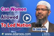 Can Women Allowed To Led Nation - Dr Zakir Naik