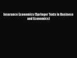 [PDF Download] Insurance Economics (Springer Texts in Business and Economics) [Read] Full Ebook