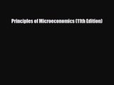 [PDF Download] Principles of Microeconomics (11th Edition) [Read] Full Ebook