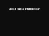 PDF Download Jacked: The Best of Jack Fritscher Read Full Ebook