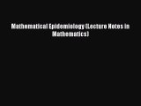 PDF Download Mathematical Epidemiology (Lecture Notes in Mathematics) Download Online