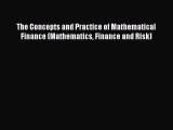 PDF Download The Concepts and Practice of Mathematical Finance (Mathematics Finance and Risk)