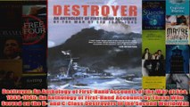 Destroyer An Anthology of FirstHand Accounts of the War at Sea 19391945 An Anthology