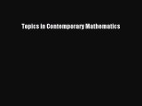 PDF Download Topics in Contemporary Mathematics Read Online