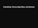 PDF Download Scheduling: Theory Algorithms and Systems PDF Online