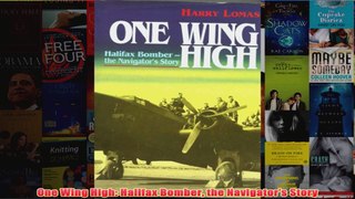 One Wing High Halifax Bomber the Navigators Story