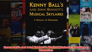 Kenny Balls and John Bennetts Musical Skylarks A Medley of Memories