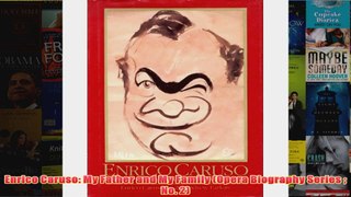 Enrico Caruso My Father and My Family Opera Biography Series  No 2