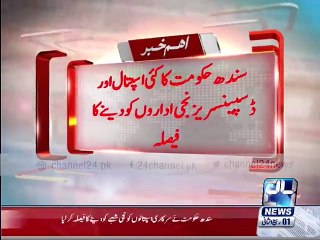 Sindh government hospitals and  dispensary  to give private institutions