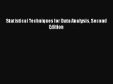 PDF Download Statistical Techniques for Data Analysis Second Edition Read Online